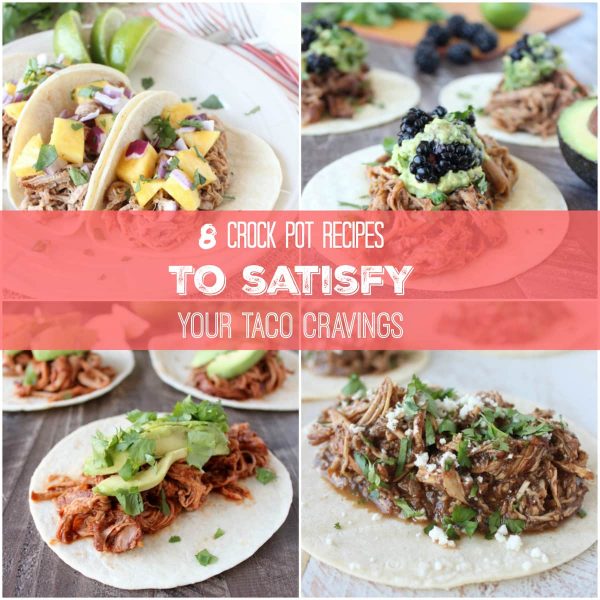 8 Crock Pot Recipes To Satisfy Your Taco Cravings