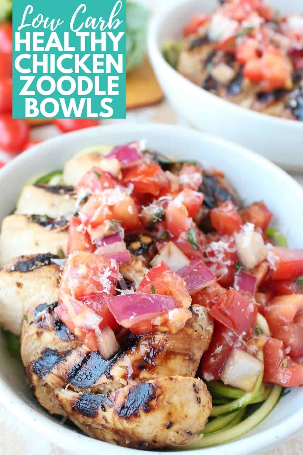 Bruschetta Chicken Zoodle Bowls
