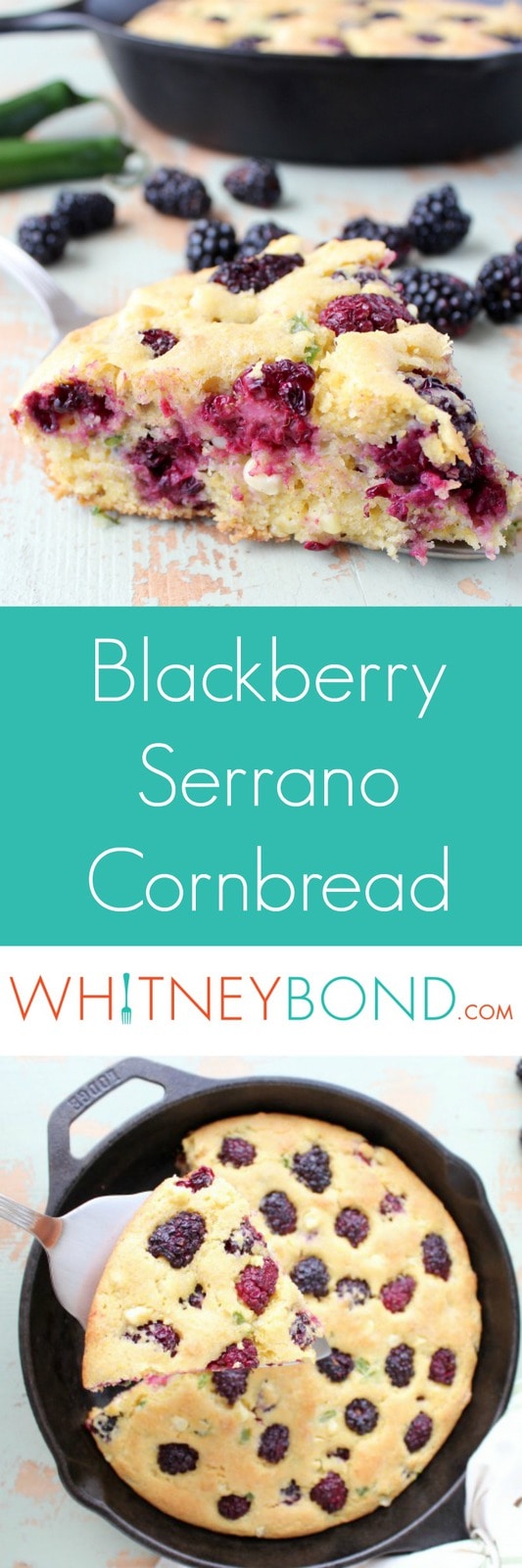 Blackberry Serrano Cornbread Recipe - WhitneyBond.com