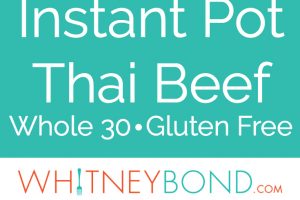 Shredded thai beef in lettuce wraps with text overlay "Instant Pot Thai Beef, Whole 30, Gluten Free, WhitneyBond.com"