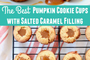 The best pumpkin cookie cups with salted caramel filling, image with text overlay