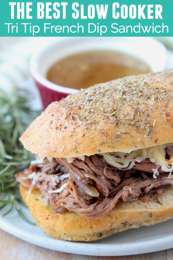 French Dip Recipe with Slow Cooker Rosemary Tri Tip - WhitneyBond.com