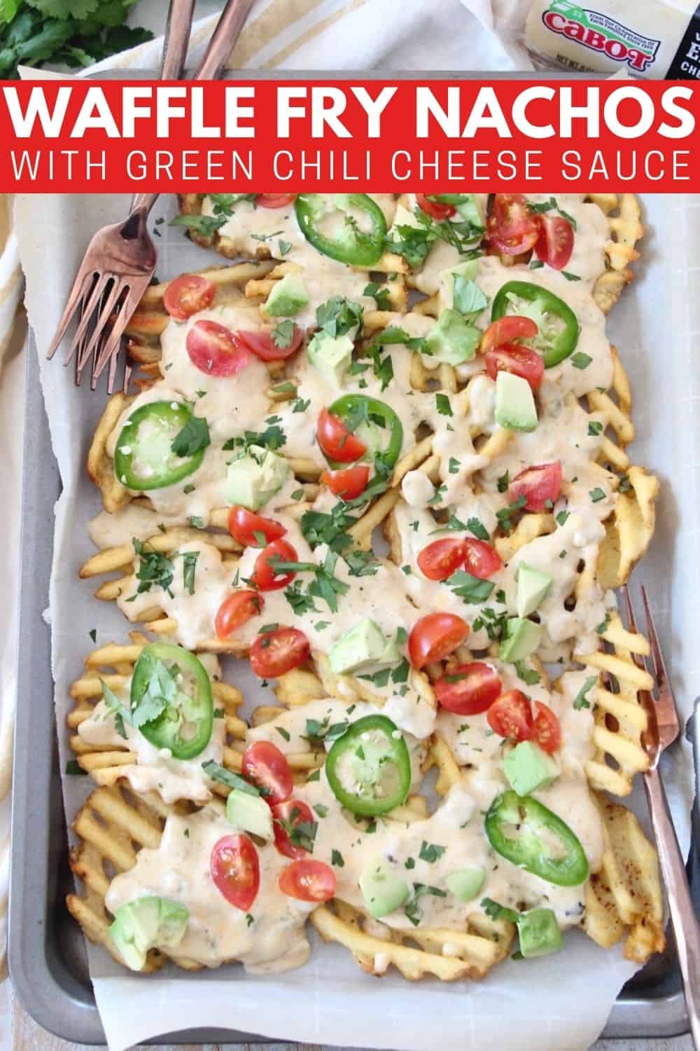 Waffle Fry Nachos with Green Chili Cheese Sauce