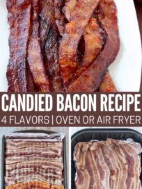Candied bacon on a white plate, crispy and glossy. Below, raw bacon lined on foil and in an air fryer. Text: "Candied Bacon Recipe, 4 Flavors, Oven or Air Fryer."