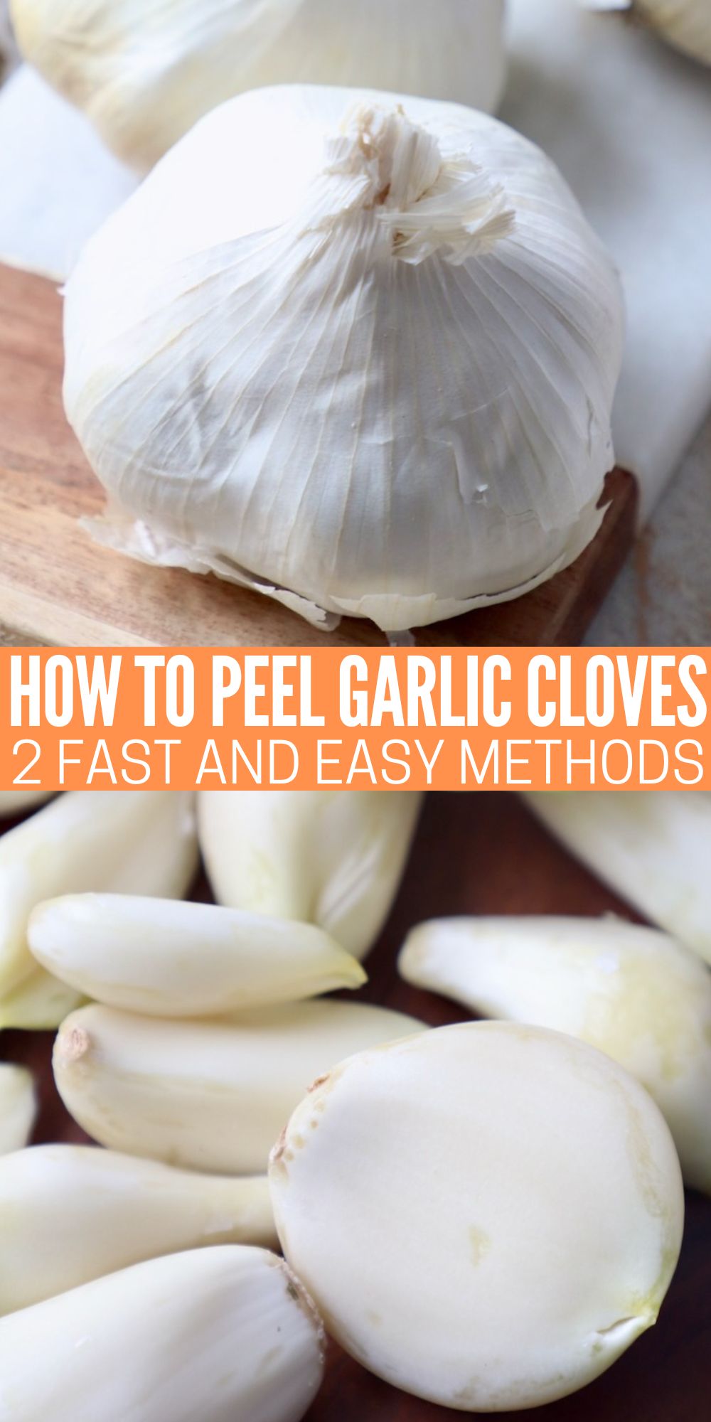 How To Peel Garlic (3 Fast & Easy Methods)