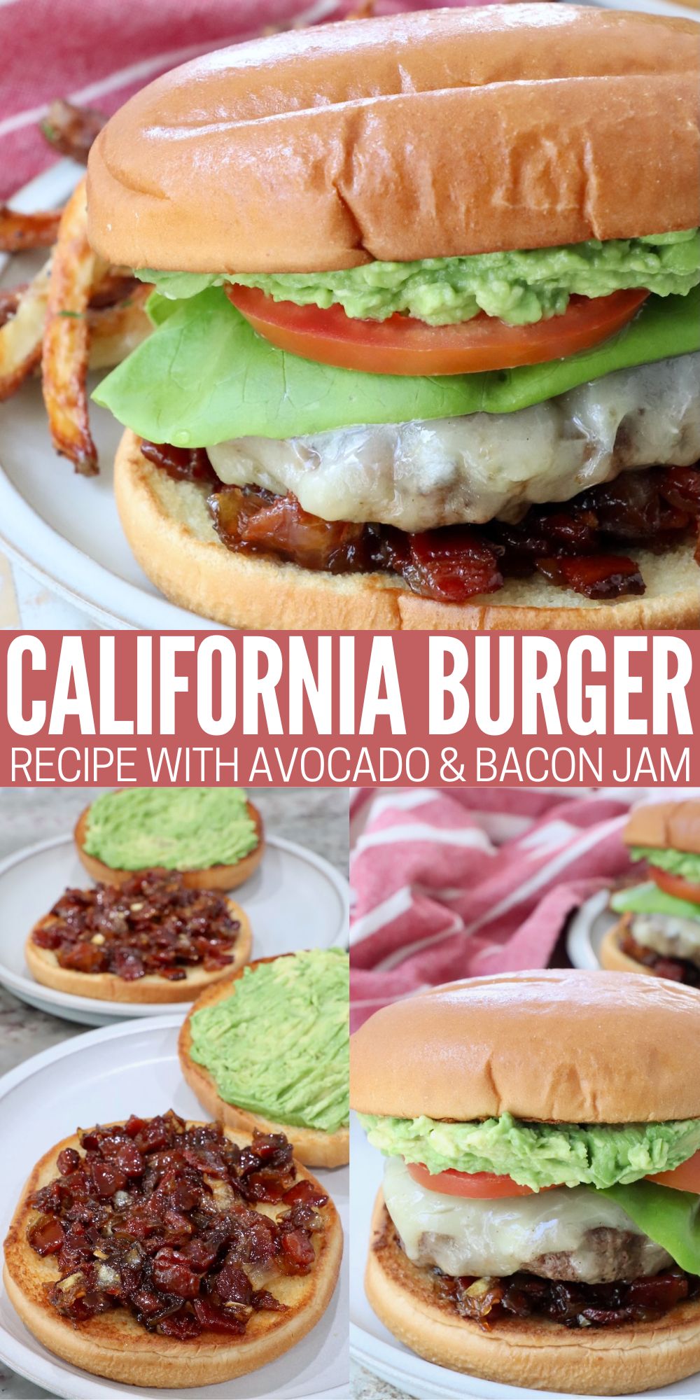 California Burger Recipe (Bacon Avocado Burger)