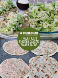 Four-image collage of Trader Joe’s Chicken Caesar Smash Tacos. Top left: plated tacos with lettuce and sauce. Top right: bowl of chopped lettuce. Bottom: tortillas with seasoned chicken, uncooked and cooked. Central text reads "4 Ingredient Trader Joe's Chicken Caesar Smash Tacos."