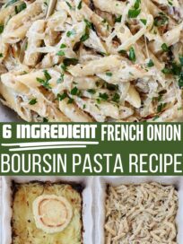 Close-up of creamy pasta with parsley in a bowl, labeled "6 Ingredient French Onion Boursin Pasta Recipe." Below are two baking dishes: one with baked cheese and onions, and another with mixed pasta.