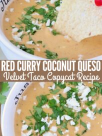 A bowl of creamy red curry coconut queso topped with cilantro and crumbled cheese. A person dips a tortilla chip in the dip. Text reads "Red Curry Coconut Queso: Velvet Taco Copycat Recipe"