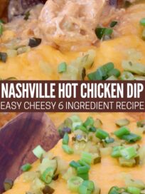 A dish of Nashville hot chicken dip topped with melted cheese and chopped green onions. A hand dips a chip into the cheesy mixture. Text overlay reads, 'Nashville Hot Chicken Dip, Easy Cheesy 6 Ingredient Recipe.'