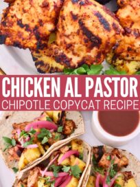 Grilled Chicken Al Pastor slices with charred edges, served with pineapples. Below, tacos garnished with cilantro and pickled onions. Text reads "Chicken Al Pastor Chipotle Copycat Recipe."